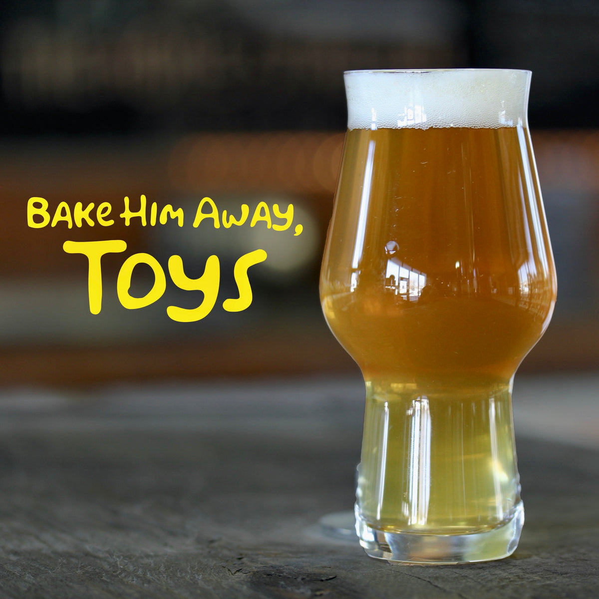 Bake Him Away, Toys - Session IPA Recipe