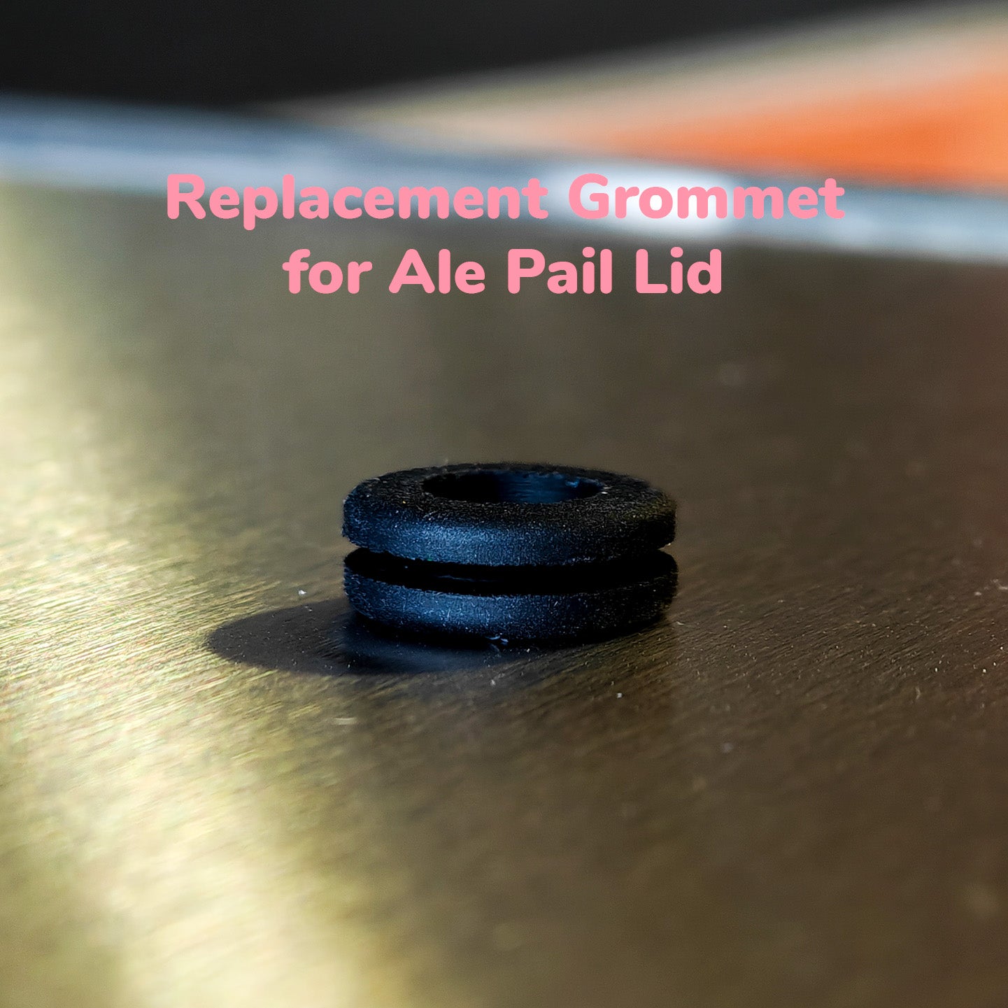 Grommet - For Ale Pail Lid